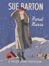 Sue Barton Rural Nurse (Sue Barton Series, Volume 4) - Helen Dore Boylston