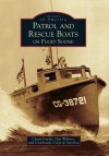 Patrol and Rescue Boats on Puget Sound - Chuck Fowler, Combatant Craft of America, Dan Withers