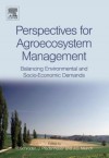 Perspectives for Agroecosystem Management: : Balancing Environmental and Socio-Economic Demands - Peter Schroder, J Pfadenhauer, J Munch