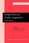 Perspectives on Arabic Linguistics: Papers from the Annual Symposium on Arabic Linguistics. Volume XVII XVIII: Alexandria, 2003 and Norman, Oklahoma 2004 - Mohammad T. Alhawary, Elabbas Benmamoun