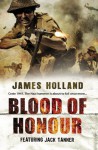 Blood of Honour - James Holland