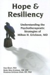 Hope & Resiliency: Understanding the Psychotherapeutic Strategies of Milton H. Erickson - Dan Short, Betty Alice Erickson