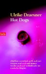 Hot Dogs - Ulrike Draesner