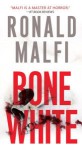Bone White - Ronald Malfi