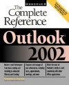 Outlook 2002: The Complete Reference - Thomas E. Barich