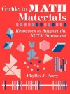 Guide to Math Materials: Resources to Support the Nctm Standards - Phyllis Perry