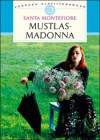 Mustlasmadonna - Santa Montefiore, Tiina Viil