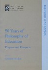 Fifty Years of Philosophy of Education (Bedford Way Papers) - Graham Haydon
