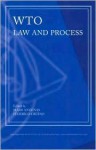 Wto Law and Process - Mads Andenas