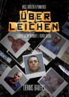 Über Leichen: Hass, Drogen & Punkrock - Dennis Bauers