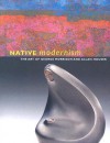 Native Modernism: The Art of George Morrison and Allan Houser - Truman Lowe