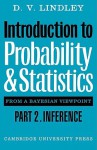 Introduction to Probability and Statistics from a Bayesian Viewpoint, Part 2, Inference - D.V. Lindley