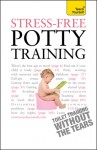 Stress-Free Potty Training - Geraldine Butler, Bernice Walmsley