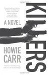 Killers: A Novel - Howie Carr