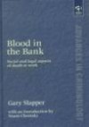 Blood in the Bank: Social and Legal Aspects of Death at Work - Gary Slapper