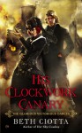 His Clockwork Canary - Beth Ciotta