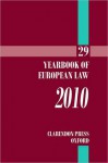 Yearbook of European Law 2010: Volume 29 - Piet Eeckhout, Takis Tridimas