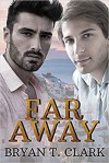 Far Away - Bryan T. Clark