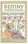 Destiny, a Medieval Romance - Barbara McCauley Cardona