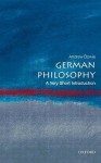 German Philosophy: A Very Short Introduction - Andrew Bowie