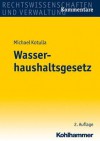 Wasserhaushaltsgesetz: Kommentar - Michael Kotulla