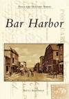 Bar Harbor - Earle G. Shettleworth Jr.