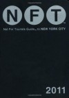 Not For Tourists Guide to New York City, 2011 - Not For Tourists