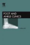 Foot and Ankle Clinics, Volume 10: Orthobiologics, Number 4 - Sheldon S. Lin, Mark S. Myerson