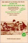 Oregon and Overland Trail Diary of Mary Louisa Black in 1865 - Mary Louisa Black, Bert Webber