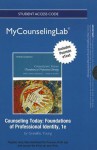 New Mycounselinglab with Pearson Etext -- Standalone Access Card -- For Counseling Today: Foundations of Professional Identity - Darcy Granello