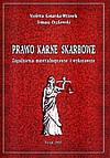 Prawo karne skarbowe : zagadnienia materialnoprawne i wykonawcze - Violetta Konarska-Wrzosek