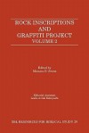 Rock Inscriptions and Graffiti Project, Volume 2 - Michael Edward Stone