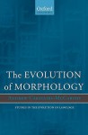 The Evolution of Morphology - Andrew Carstairs-McCarthy