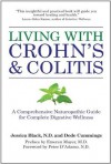 Living with Crohn's & Colitis: A Comprehensive Naturopathic Guide for Complete Digestive Wellness - Black Nd, Jessica, Dede Cummings