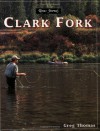 Clark Fork River - Greg Thomas