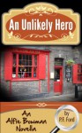 An Unlikely Hero (Alfie Bowman Novellas Book 1) - P.F. Ford