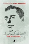 Nelson Rodrigues por ele mesmo - Sónia Rodrigues