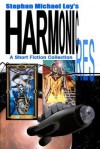 Harmonic Res: A Short Fiction Collection - Stephan Michael Loy