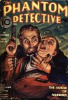 The Phantom Detective - The House of Murders - February, 1935 09/1 - Robert Wallace
