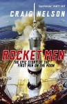 Rocket Men/The Epic Story Of The First Men On The Moon[Paperback,2010] - Craig Nelson