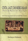 Cinta, Laut dan Kekuasaan dalam Epos La Galigo: Episode Pelayaran Sawerigading ke Tanah Cina (Perspektif Filologi & Semiotik) - Nurhayati Rahman