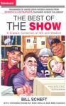 The Best of the Show: A Classic Collection of Wit and Wisdom - Bill Scheft