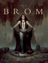 The Art of Brom - Brom, Arnie Fenner, John Fleskes