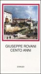 Cento anni - Giuseppe Rovani, Folco Portinari, Monica Giachino