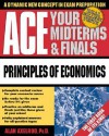 Ace Your Midterms and Finals: Principles of Economics - Alan Axelrod, Walton Rawls, James Holtje, Harry Oster