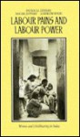 Labour Pains and Labour Power: Women and Childbearing in India - Roger Jeffery, Andrew Lyon