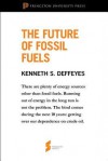 The Future of Fossil Fuels: From "Hubbert's Peak" - Kenneth S. Deffeyes