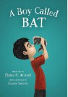 A Boy Called Bat - Elana K. Arnold, Charles Santoso