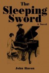 The Sleeping Sword: Part I of a Trilogy, Soldiers - John Bacon