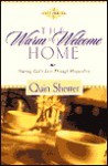 The Warm and Welcome Home: Sharing God's Love Through Hospitality - Quin Sherrer